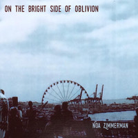 Noa Zimmerman - On the Bright Side of Oblivion