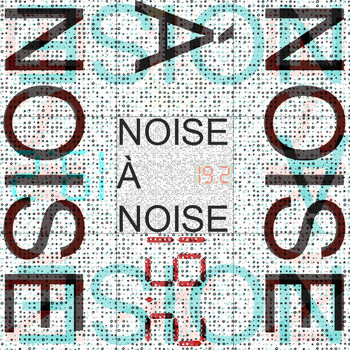 Various Artists / - Noise A Noise 19.2