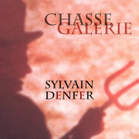 Sylvain Denfer - Chasse galerie (Radio Edit)