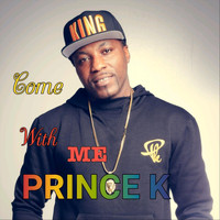 Prince K - Come with Me