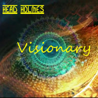 Head Holmes - Visionary