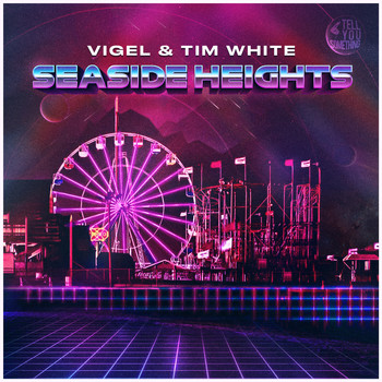 Vigel & Tim White - Seaside Heights