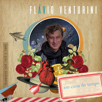 Flavio Venturini - Em Cima do Tempo