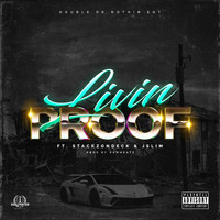 Dub - Livin' Proof (feat. Stackzondeck, J Slim & Rawheatz) (Explicit)