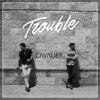 Cavalier - Trouble