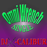 DJ X-Calibur - Omni Wrench