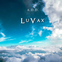 A.D.D. / - Luvax