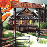 Andorra - What You Wanted, What You Got (Explicit)