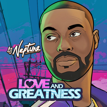 Dj Neptune / - Love And Greatness