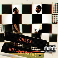 The Dignitaries - Chess Not Checkers (Explicit)