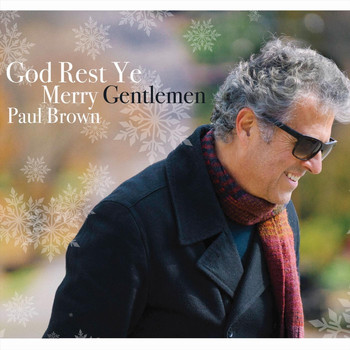 Paul Brown - God Rest Ye Merry Gentlemen