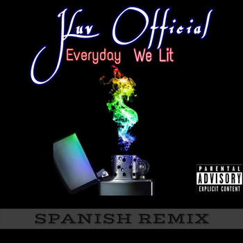JLuv Official - Everyday We Lit (Spanish Remix) (Explicit)