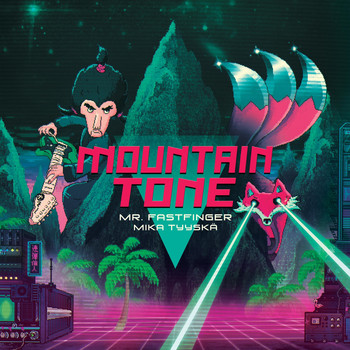 Mr. Fastfinger & Mika Tyyskä - Mountain Tone