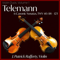 J. Patrick Rafferty - Telemann: 6 Canonic Sonatas, TWV 40: 118 - 123
