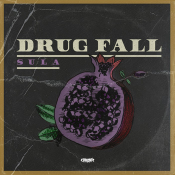SULA - Drug Fall (Explicit)