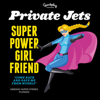 Private Jets - Superpower Girlfriend