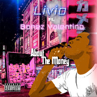 Livio - About the Money (feat. Bonez Valentino) (Explicit)