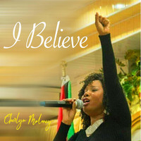 Cherlyn Maloney - I Believe