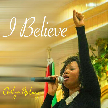 Cherlyn Maloney - I Believe