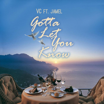 Vc - Gotta Let You Know (feat. Jamel)