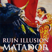 Ruin Illusion - Matador