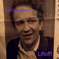 Craig Wasson - Liftoff!