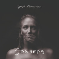 Steph Macpherson - Cowards