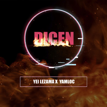Yei Lezama - Dicen (feat. Yamloc)