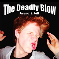 Bruno & Bill - The Deadly Blow