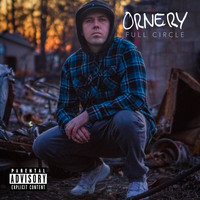 Ornery - Full Circle (Explicit)