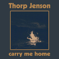 Thorp Jenson - Carry Me Home