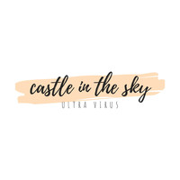Ultra Virus / - Castle In The Sky