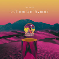 Ian Todd / - Bohemian Hymns