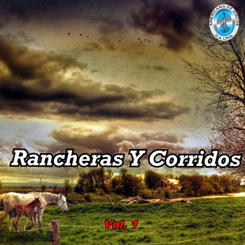 Varios Artistas - Rancheras y Corridos, Vol. 1