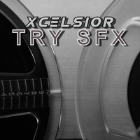 XCELSIOR / - Try Sfx