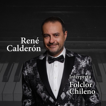René Calderón - Interpreta Folclor Chileno