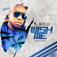 K-Solo - Wish Me
