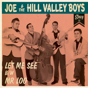 Joe & the Hill Valley Boys - Let Me See