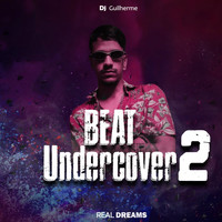 Dj Guilherme - Beat Undercover 2