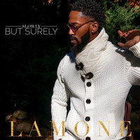 Lamone - Slowly but Surely