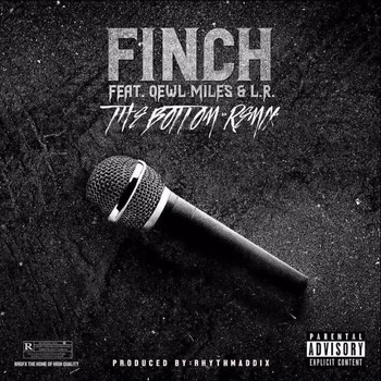 Finch - The Bottom (Remix) [feat. L.R. & Qewl Miles] (Explicit)