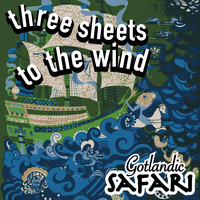 Gotlandic Safari / - Three Sheets To The Wind