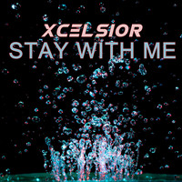 XCELSIOR / - Stay With Me