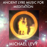 Michael Levy - Ancient Lyre Music for Meditation