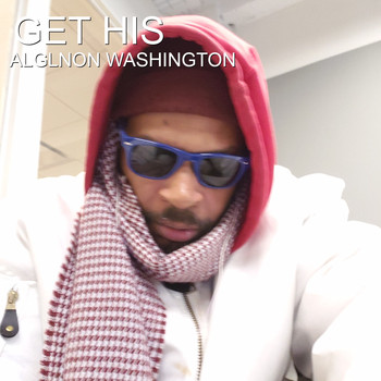 Alglnon Washington - Get His