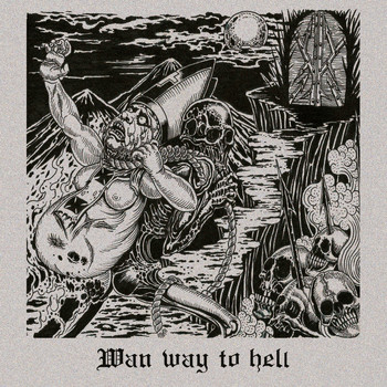 WAN / - Wan Way to Hell