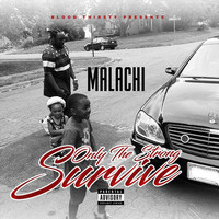 Malachi - Only the Strong Survive (Explicit)