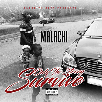 Malachi - Only the Strong Survive (Explicit)