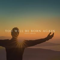 Scott Fraser - You Will Be Born Again