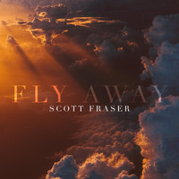 Scott Fraser - Fly Away